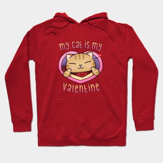 My Cat is My Valentine Hoodie by Takeda_Art